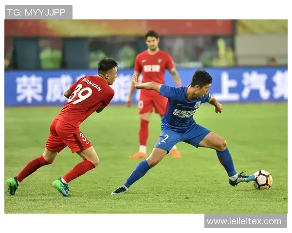 中超精彩对决权健迎战建业双方全力争胜展现足球魅力与激情