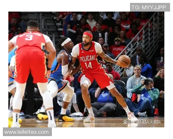 火箭队与鹈鹕队精彩对决录像回放全场集锦分析 火箭队与鹈鹕队精彩对决录像回放全场集锦分析